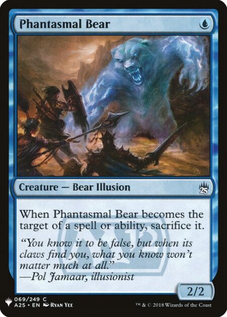Phantasmal Bear - When Phantasmal Bear becomes the target of a spell or ability