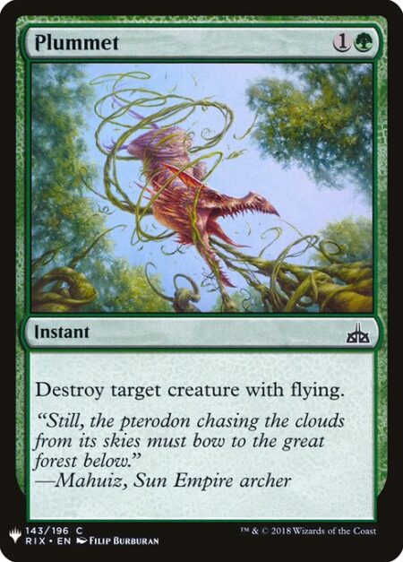 Plummet - Destroy target creature with flying.