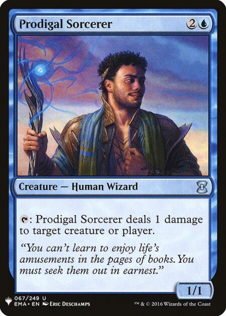 Prodigal Sorcerer - {T}: Prodigal Sorcerer deals 1 damage to any target.