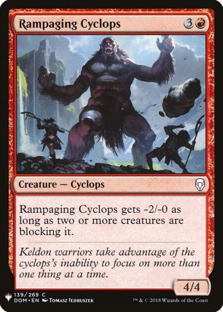 Rampaging Cyclops - Rampaging Cyclops gets -2/-0 as long as two or more creatures are blocking it.