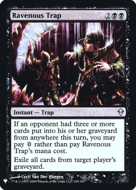 Ravenous Trap - If an opponent had three or more cards put into their graveyard from anywhere this turn