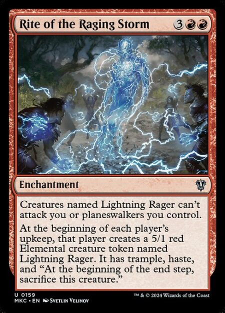 Rite of the Raging Storm - Creatures named Lightning Rager can't attack you or planeswalkers you control.