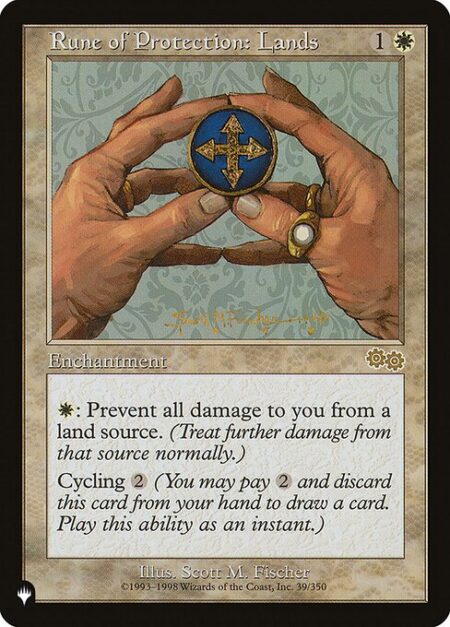 Rune of Protection: Lands - {W}: The next time a land source of your choice would deal damage to you this turn