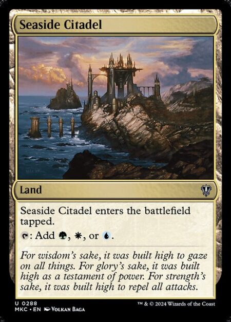 Seaside Citadel - Seaside Citadel enters the battlefield tapped.