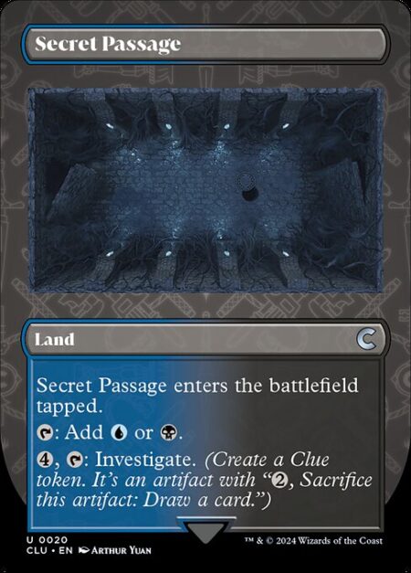 Secret Passage - Secret Passage enters the battlefield tapped.