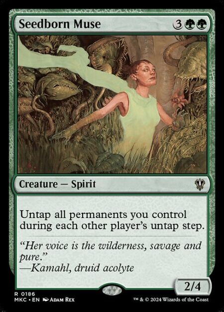 Seedborn Muse - Untap all permanents you control during each other player's untap step.