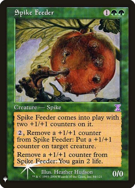 Spike Feeder - Spike Feeder enters the battlefield with two +1/+1 counters on it.