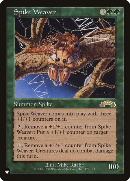 Spike Weaver - Spike Weaver enters the battlefield with three +1/+1 counters on it.