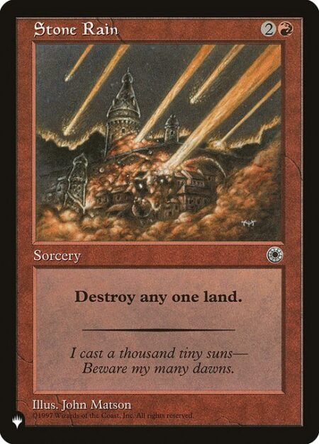 Stone Rain - Destroy target land.