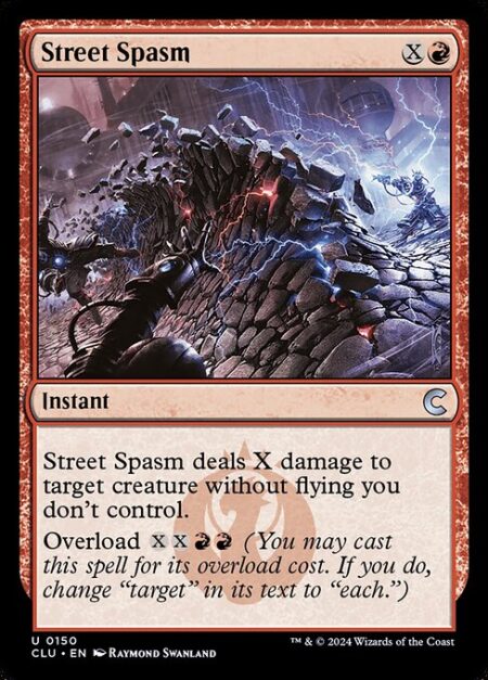 Street Spasm - Street Spasm deals X damage to target creature without flying you don't control.