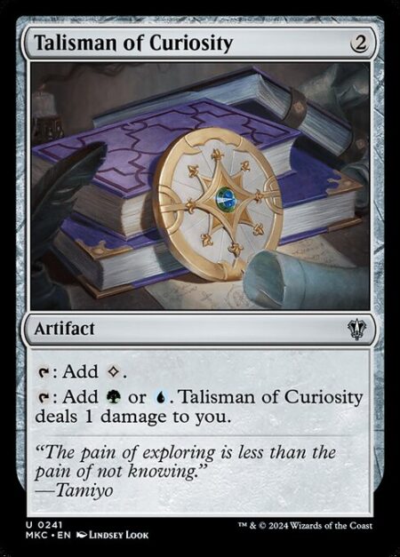 Talisman of Curiosity - {T}: Add {C}.