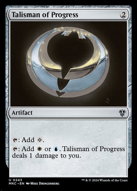 Talisman of Progress - {T}: Add {C}.