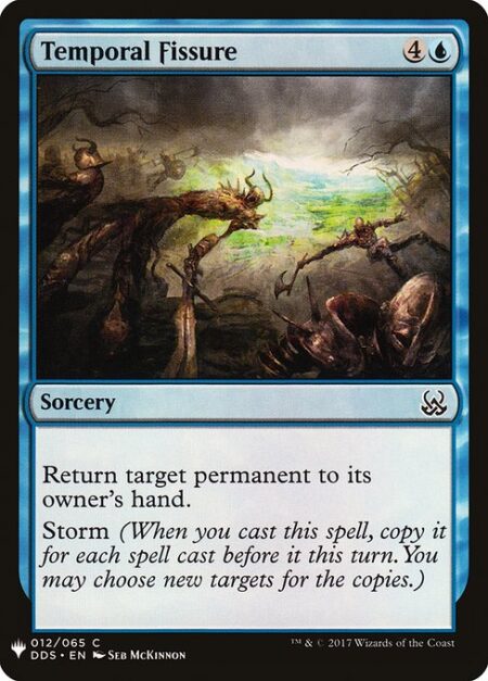 Temporal Fissure - Return target permanent to its owner's hand.