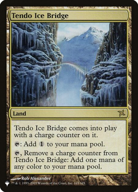 Tendo Ice Bridge - Tendo Ice Bridge enters the battlefield with a charge counter on it.