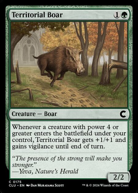 Territorial Boar - Whenever a creature with power 4 or greater enters the battlefield under your control