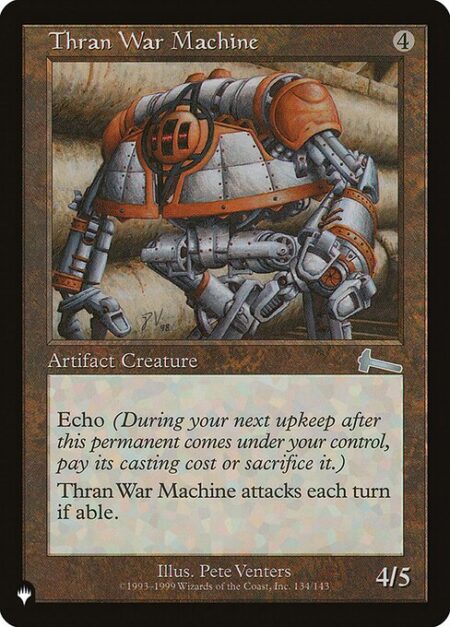 Thran War Machine - Echo {4} (At the beginning of your upkeep