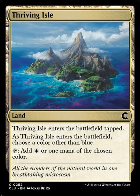 Thriving Isle - Thriving Isle enters tapped. As it enters