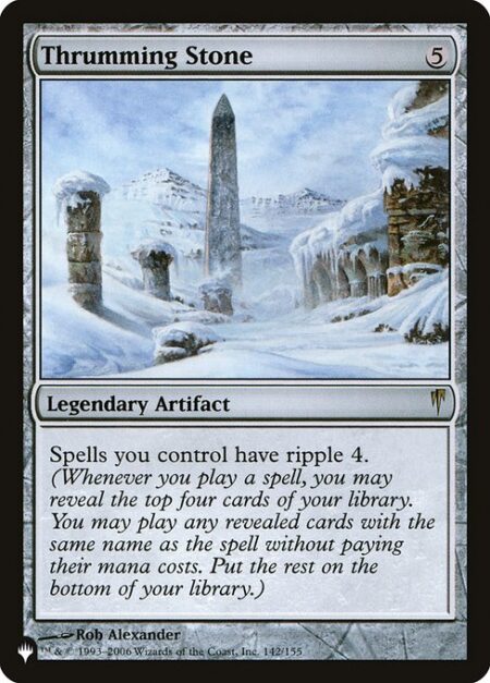 Thrumming Stone - Spells you cast have ripple 4. (Whenever you cast a spell