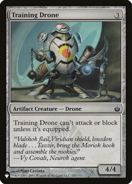 Training Drone - Training Drone can't attack or block unless it's equipped.