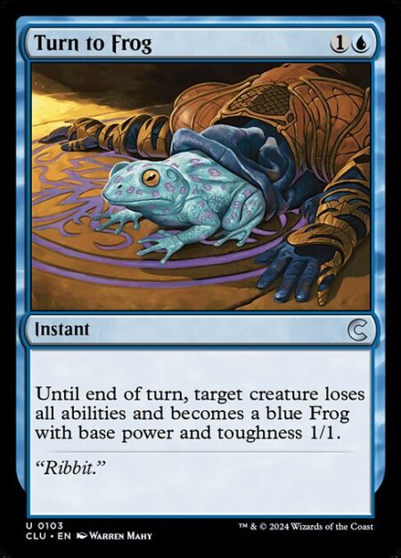 Turn to Frog - Until end of turn