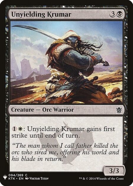 Unyielding Krumar - {1}{W}: Unyielding Krumar gains first strike until end of turn.