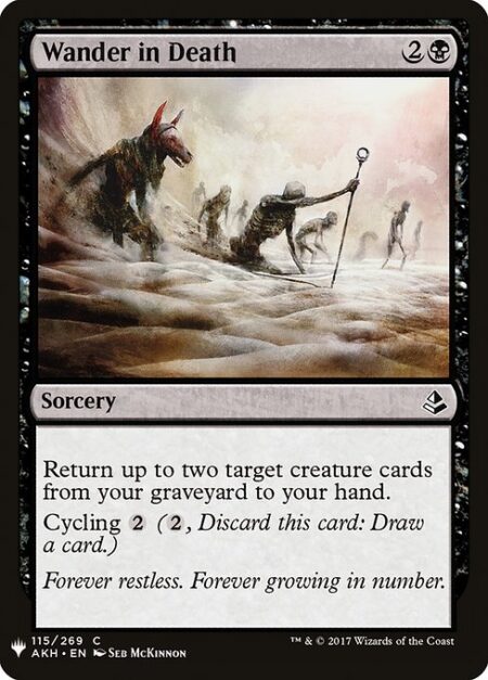 Wander in Death - Return up to two target creature cards from your graveyard to your hand.