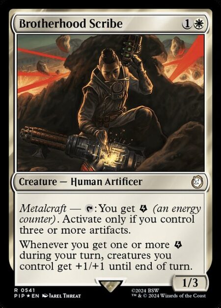 Brotherhood Scribe - Metalcraft — {T}: You get {E} (an energy counter). Activate only if you control three or more artifacts.