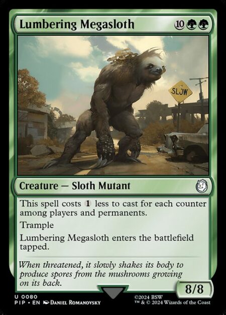 Lumbering Megasloth - This spell costs {1} less to cast for each counter among players and permanents.