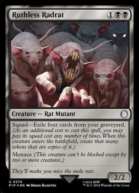 Ruthless Radrat - Squad—Exile four cards from your graveyard. (As an additional cost to cast this spell