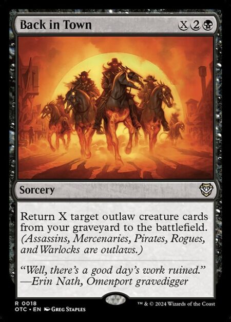 Back in Town - Return X target outlaw creature cards from your graveyard to the battlefield. (Assassins