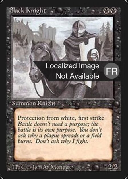 Black Knight - First strike (This creature deals combat damage before creatures without first strike.)