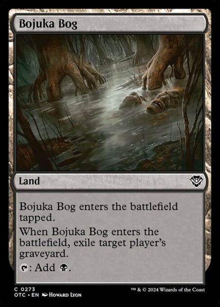 Bojuka Bog - Bojuka Bog enters the battlefield tapped.