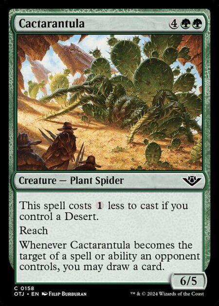 Cactarantula - This spell costs {1} less to cast if you control a Desert.