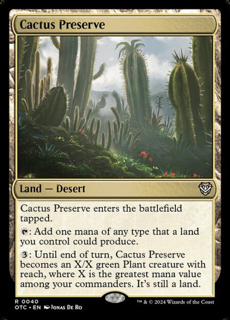 Cactus Preserve - Cactus Preserve enters the battlefield tapped.