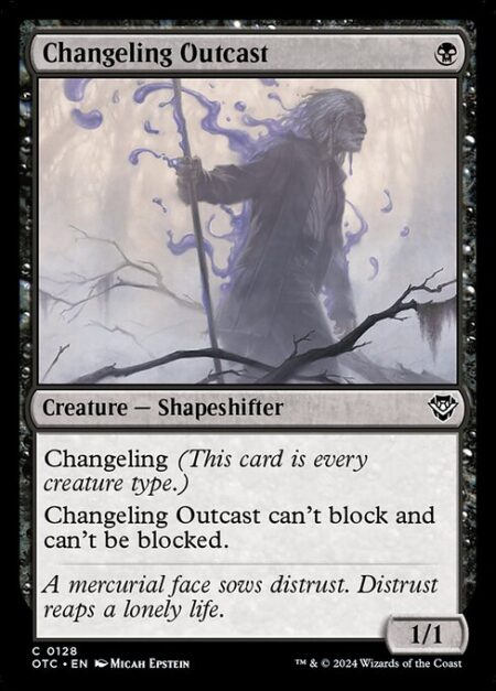 Changeling Outcast - Changeling (This card is every creature type.)