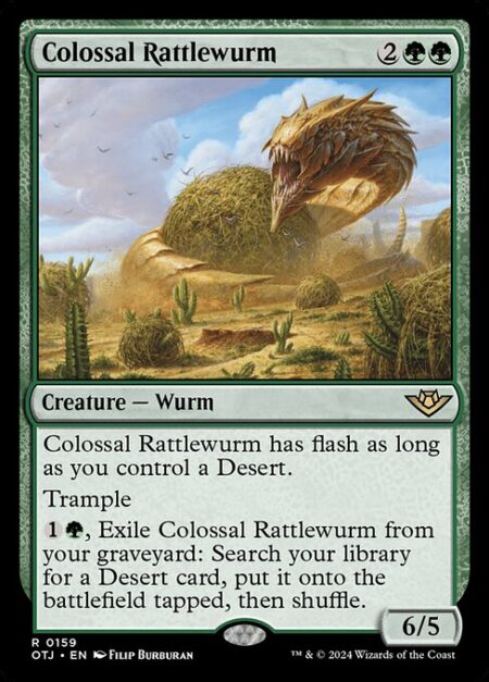 Colossal Rattlewurm - Colossal Rattlewurm has flash as long as you control a Desert.