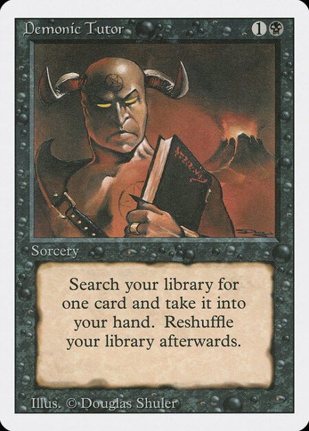 Demonic Tutor - Search your library for a card