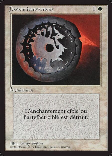 Disenchant - Destroy target artifact or enchantment.