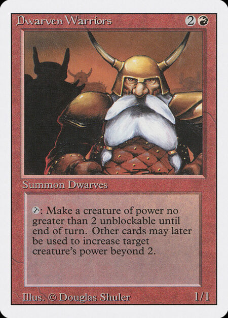 Dwarven Warriors - {T}: Target creature with power 2 or less can't be blocked this turn.