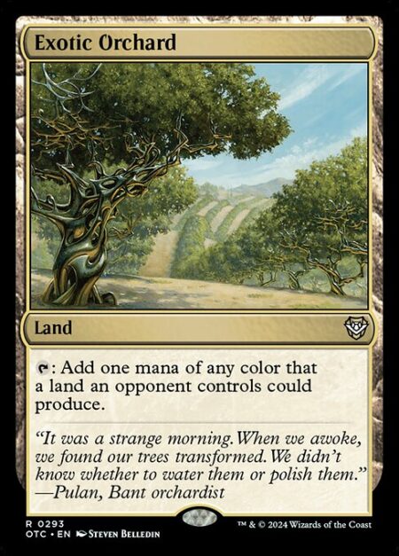 Exotic Orchard - {T}: Add one mana of any color that a land an opponent controls could produce.