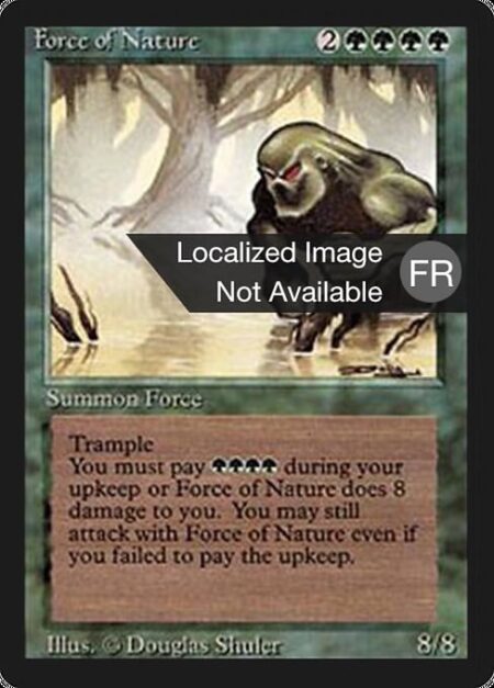 Force of Nature - Trample (This creature can deal excess combat damage to the player or planeswalker it's attacking.)