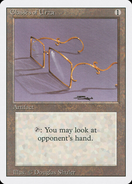 Glasses of Urza - {T}: Look at target player's hand.