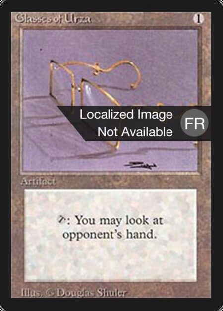 Glasses of Urza - {T}: Look at target player's hand.