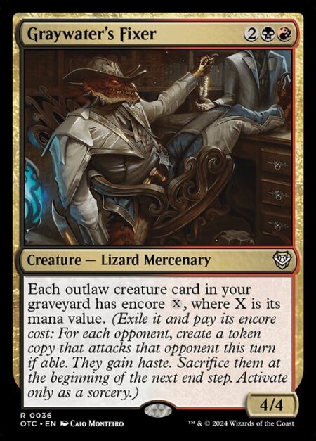 Graywater's Fixer - Each outlaw creature card in your graveyard has encore {X}