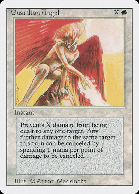 Guardian Angel - Prevent the next X damage that would be dealt to any target this turn. Until end of turn