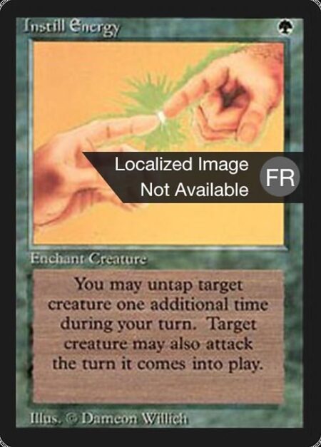 Instill Energy - Enchant creature