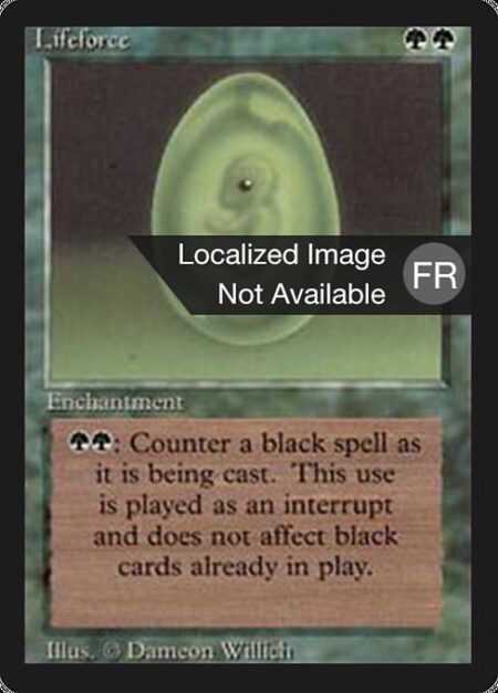 Lifeforce - {G}{G}: Counter target black spell.