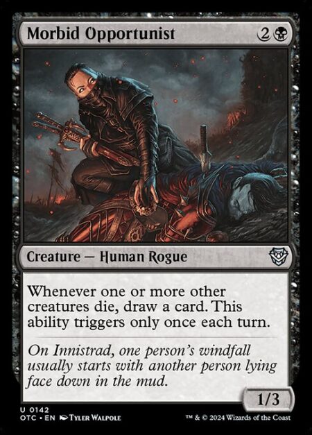 Morbid Opportunist - Whenever one or more other creatures die