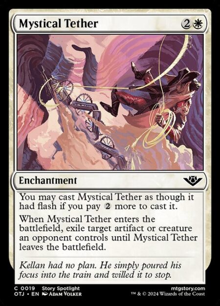 Mystical Tether - You may cast Mystical Tether as though it had flash if you pay {2} more to cast it.