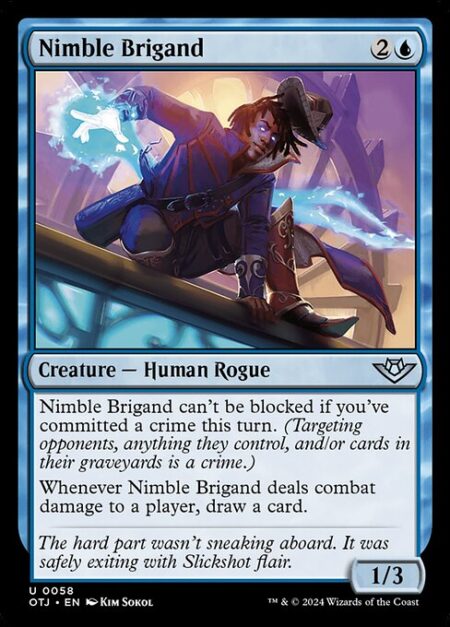 Nimble Brigand - Nimble Brigand can't be blocked if you've committed a crime this turn. (Targeting opponents